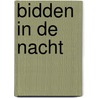 Bidden in de nacht by Tish Warren