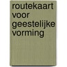 Routekaart voor geestelijke vorming by Robert Mulholland