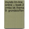 Mundo LRN-line online + boek 2 vmbo bk thema 9: Grondstoffen by Unknown