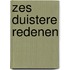 Zes duistere redenen