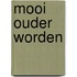 Mooi ouder worden