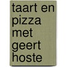 Taart en pizza met Geert Hoste by Geert Hoste