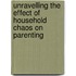 Unravelling the effect of household chaos on parenting