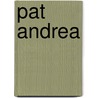 Pat Andrea by Ype Koopmans