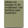 Tafelen en toosten in De Vrolijkheid: van herberg naar foodcourt door W.J.M. Cremers
