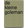 De kleine Goleman door Jacqueline de Jong