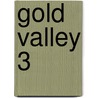Gold Valley 3 door Maisey Yates