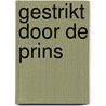 Gestrikt door de prins by Jennifer Lewis