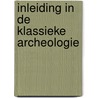 Inleiding in de klassieke archeologie by Peter Talloen