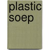 Plastic soep by Henk De Vries