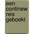 Een continew reis geboekt