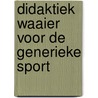 Didaktiek waaier voor de generieke sport door Silvia Bos