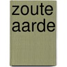 Zoute Aarde by Rudie van Meurs