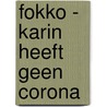 Fokko - Karin Heeft Geen Corona by Fokko Mellema