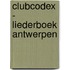 Clubcodex - Liederboek Antwerpen