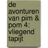 De avonturen van Pim & Pom 4: Vliegend tapijt