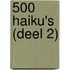 500 Haiku's (deel 2)