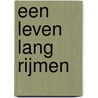 een leven lang rijmen door E.H. Bon
