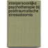 Interpersoonlijke psychotherapie bij posttraumatische stressstoornis