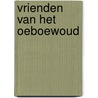Vrienden van het Oeboewoud by Carla Van den Brink