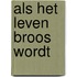 Als het leven broos wordt