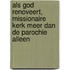 Als God renoveert, Missionaire kerk meer dan de parochie alleen