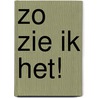 Zo zie ik het! by Linda Commandeur