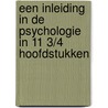Een inleiding in de psychologie in 11 3/4 hoofdstukken by Gert Storms