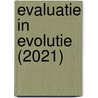 Evaluatie in evolutie (2021) by Unknown