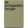 De Armageddon Reiziger door Martin Lodewijk