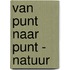 Van punt naar punt - natuur