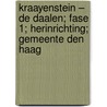 Kraayenstein – De Daalen; fase 1; herinrichting; Gemeente Den Haag door R.C.A, van der Mijle Meijer
