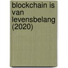 Blockchain is van levensbelang (2020) door Onbekend