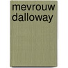 Mevrouw Dalloway by Virginia Woolf