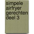 Simpele Airfryer Gerechten Deel 3