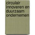 Circulair innoveren en duurzaam ondernemen