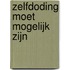 Zelfdoding moet mogelijk zijn