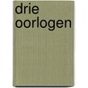 Drie oorlogen door Maarten van Rossem