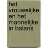 Het vrouwelijke en het mannelijke in balans door Ineke Verdoner