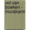 Vol van Boeken - Murakami door Onbekend
