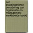 Een praktijkgerichte benadering van organisatie en management werkboek(e-book)