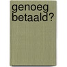 Genoeg betaald? door Nick Kieft