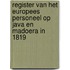 Register van het Europees personeel op Java en Madoera in 1819