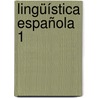 Lingüística Española 1 door Renata Enghels