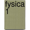 Fysica 1 by Piet Van Duppen