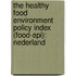 The Healthy Food Environment Policy Index (Food-EPI): Nederland