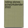 Rolling Stones Scheurkalender 2022 door Edicola Publishing