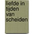 Liefde in tijden van scheiden
