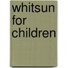 Whitsun for children door Evelien van Vliet