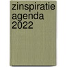 Zinspiratie Agenda 2022 by Edicola Publishing